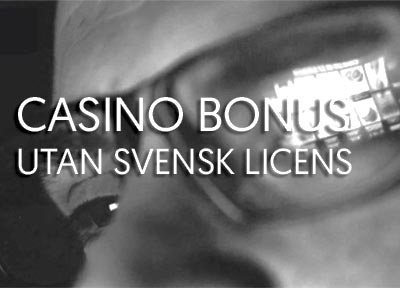 Casino bonus utan svensk licens